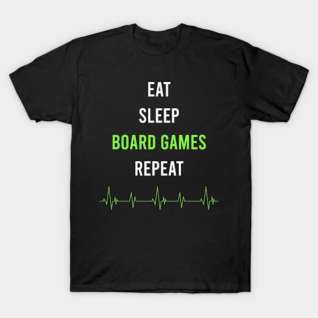 Eat Sleep Repeat Board games T-Shirt by symptomovertake